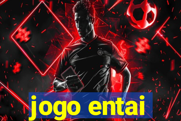 jogo entai